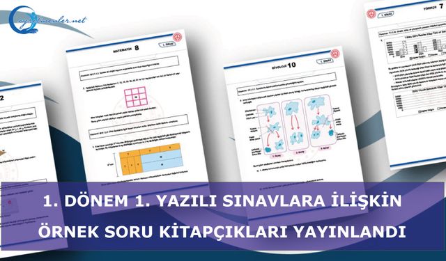 1. dönem 1. yazılı sınavlara ilişkin örnek soru kitapçıkları yayınlandı