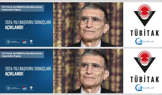 2219-Prof. Dr. Aziz SANCAR Yurt Dışı Doktora Sonrası Araştırma Burs Programı 2024 Yılı Başvuru Sonuçları Açıklandı