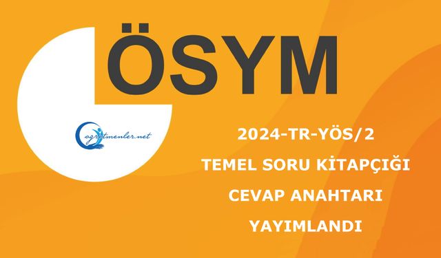 2024-TR-YÖS/2 Temel Soru Kitapçığı ile Cevap Anahtarı Yayımlandı