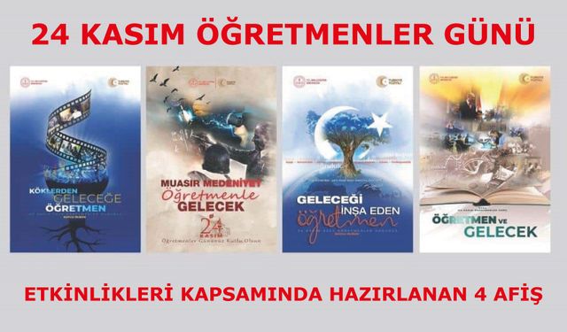 "24 Kasım Öğretmenler Günü" etkinlikleri kapsamında hazırlanan 4 afiş