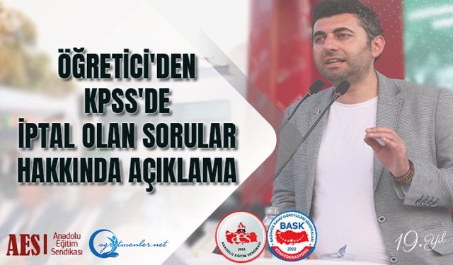 Öğretici'den KPSS'de İptal Olan Sorular Hakkında Açıklama