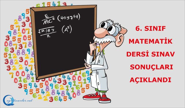 6. Sınıf Matematik Dersi Sınavının Sonuçları Açıklandı