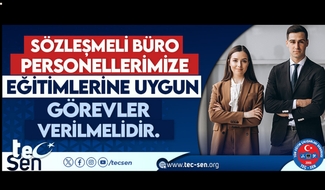 Sözleşmeli Büro Personeline Eğitimlerine Uygun Görevler Verilmelidir