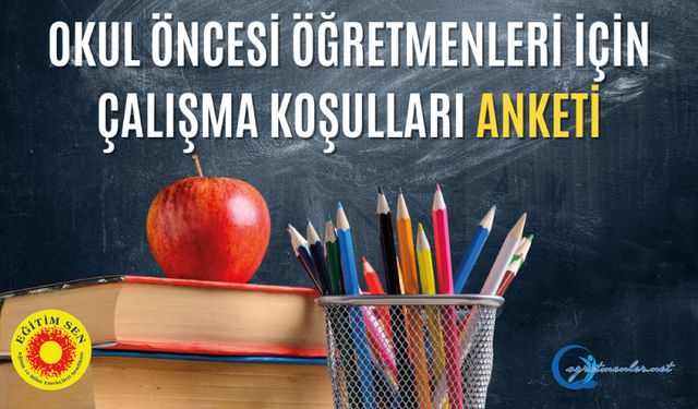 Okul Öncesi Öğretmenleri İçin Çalışma Koşulları Anketi