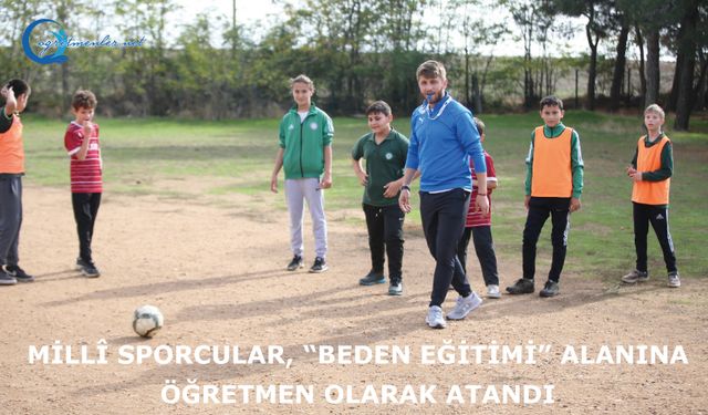 Millî Sporcular, “Beden Eğitimi” Alanına Öğretmen Olarak Atandı