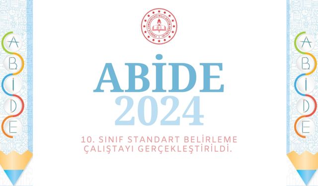 ABİDE 2024 Araştırması 10. Sınıflar Standart Belirleme Çalıştayı