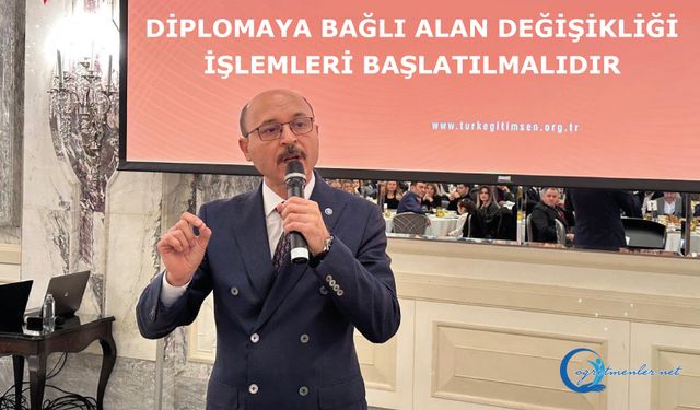 Diplomaya bağlı alan değişikliği işlemleri başlatılmalıdır