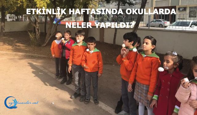 Etkinlik haftasında okullarda neler yapıldı?