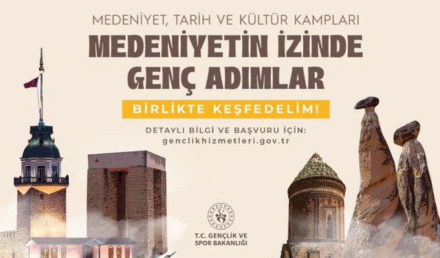 Medeniyet, Tarih ve Kültür Kampları Başlıyor!