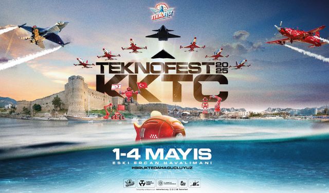 TEKNOFEST KKTC, 1-4 Mayıs'ta Ercan Havalimanı’nda!