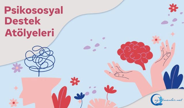 Psikososyal Destek (PSS) Atölyeleri Başlıyor!