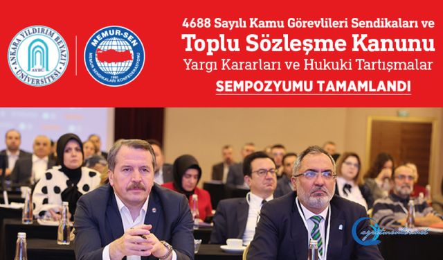 4688 Sayılı Kamu Görevlileri Sendikaları ve Toplu Sözleşme Kanunu Yargı Kararları ve Hukuki Tartışmalar Sempozyumu