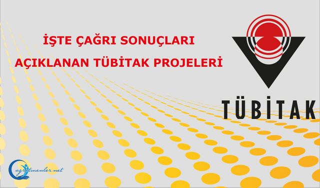 Çeşitli TÜBİTAK Projelerinin Çağrı Sonuçları Açıklandı