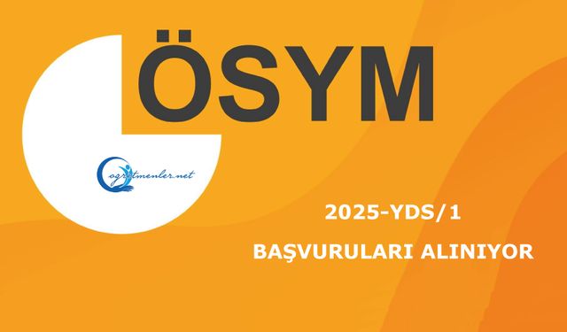 2025-YDS/1: Başvuruları Alınıyor