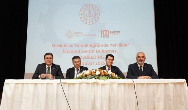 Mesleki ve Teknik Eğitimde Yeni Yaklaşımlar: Eğitim Paydaşları ve Sektör Temsilcileri İstanbul Buluşması Düzenlendi