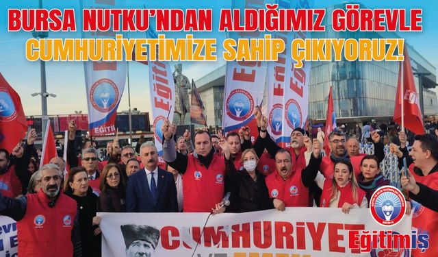 Cumhuriyetimizin kazanımlarına sahip çıkma kararlılığımızı Bursa’da vurguladık