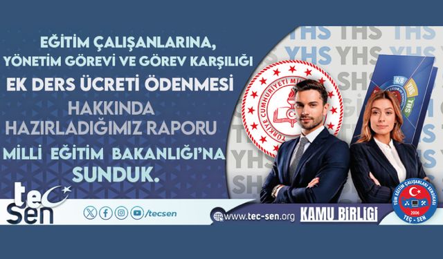 Eğitim Çalışanlarına, Yönetim Görevi ve Görev Karşılığı Ek Ders Ücreti Ödenmesi Raporu