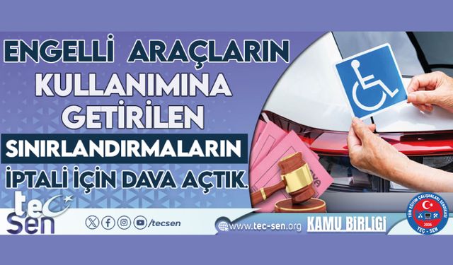 Engelli Araçların Kullanımına Getirilen Sınırlandırmaların İptali İçin Dava Açıldı