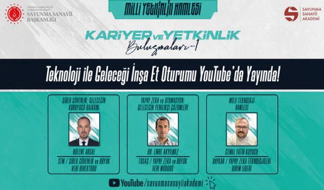 Teknoloji İle Geleceği İnşa Et Oturumu YouTube’da yayında!