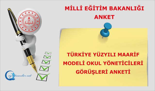 Türkiye Yüzyılı Maarif Modeli Okul Yöneticileri Görüşleri Anketi