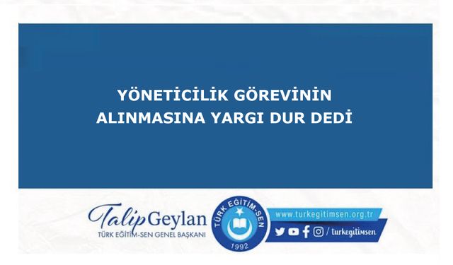Yöneticilik Görevinin Alınmasına Yargı Dur Dedi