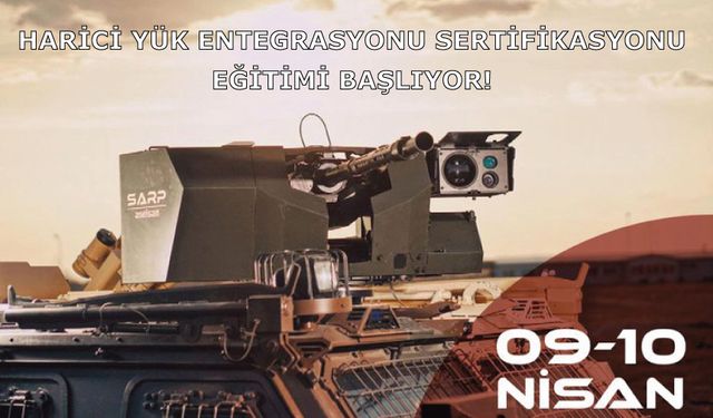 Harici Yük Entegrasyonu Sertifikasyonu Eğitimi Başlıyor!
