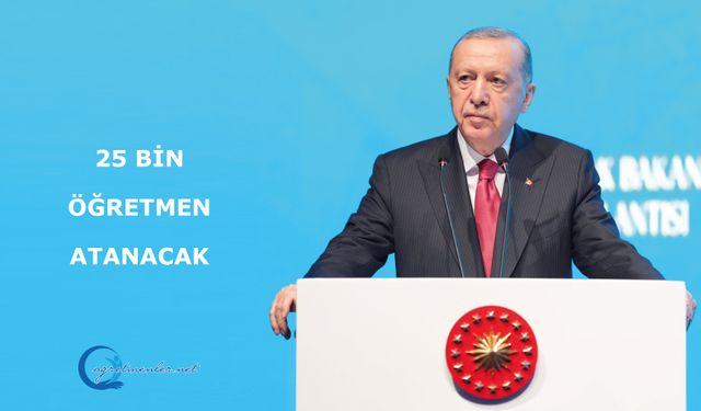 25 Bin Öğretmen Atanacak