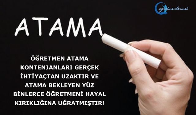 "Öğretmen Atama Kontenjanları Gerçek İhtiyaçtan Uzaktır