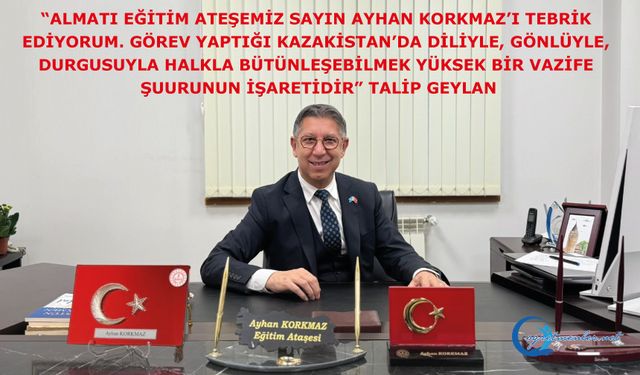Ateşemiz Sayın Ayhan Korkmaz’ı tebrik ediyorum