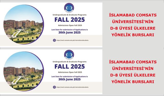 "İslamabad COMSATS Üniversitesi'nin D-8 Üyesi Ülkelere Yönelik Bursları"