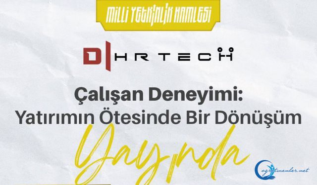 HR-X Tech kapsamında yeni raporumuz “Çalışan Deneyimi: Yatırımın Ötesinde Bir Dönüşüm” yayında!