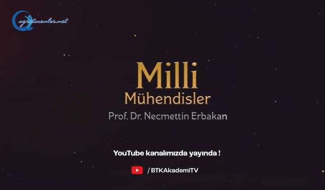 Bir Milli Mühendis Prof. Dr. Necmettin Erbakan