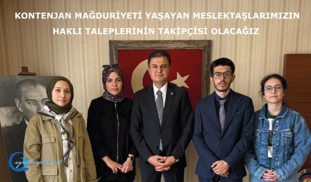 Kontenjan mağduriyeti meslektaşlarımızın haklı taleplerinin takipçisi olacağız