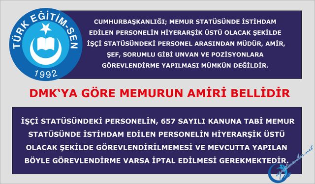 Memura amir olarak görevlendirilen işçi statüsündeki amirlerin görevlendirmeleri iptal edilmelidir