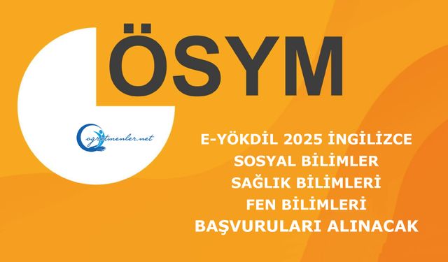 e-YÖKDİL 2025 İngilizce-Sosyal Bilimler, Sağlık Bilimleri, Fen Bilimleri Başvuruları Alınacak