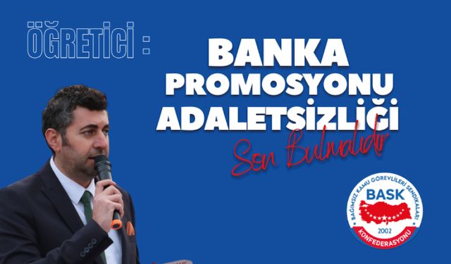 Banka Promosyonu Adaletsizliği Son Bulmalıdır