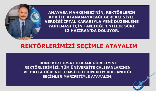 Rektörlerimizi, seçimler marifetiyle atayalım