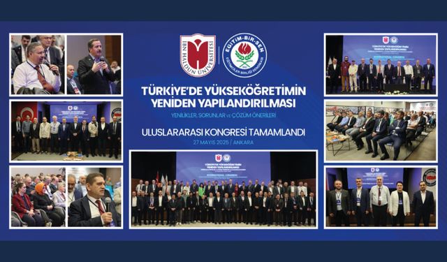 Türkiye’de Yükseköğretimin Yeniden Yapılandırılması: Yenilikler, Sorunlar ve Çözüm Önerileri Uluslararası Kongresi