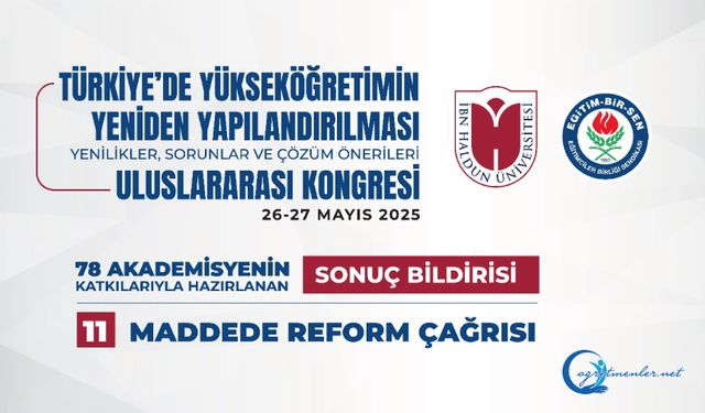 Uluslararası Kongrenin Sonuç Bildirisinden Yükseköğretim İçin 11 Maddelik Reform Çağrısı
