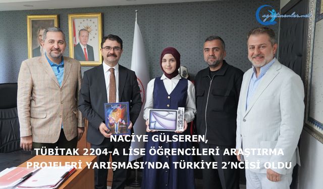 Naciye Gülseren, TÜBİTAK 2204-A Lise Öğrencileri Araştırma Projeleri Yarışması’nda Türkiye 2’ncisi oldu