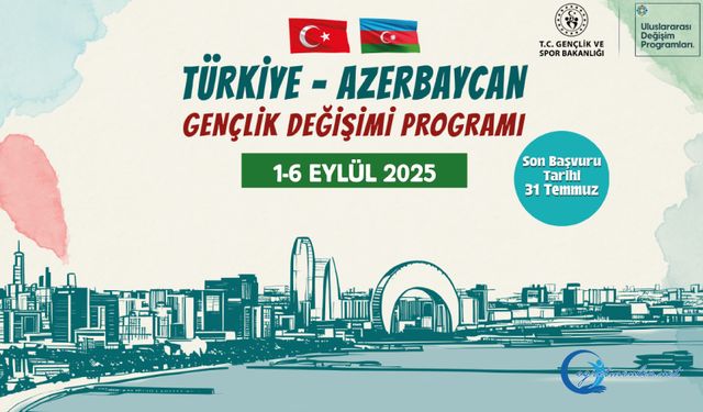 Türkiye – Azerbaycan Gençlik Değişimi Programı Başvuruları Başladı