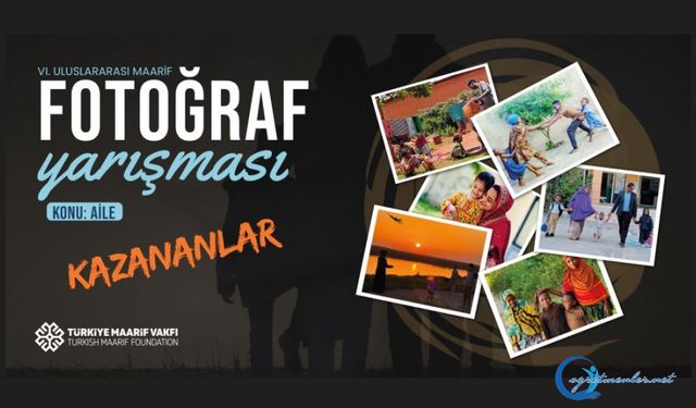 “Aile” Temalı VI. Uluslararası Maarif Fotoğraf Yarışması Sonuçlandı!