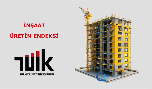 İnşaat Üretim Endeksi, Mayıs 2025