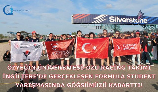 Özyeğin Üniversitesi-OZU Racing takımı, İngiltere'de gerçekleşen Formula Student yarışmasında göğsümüzü kabarttı!