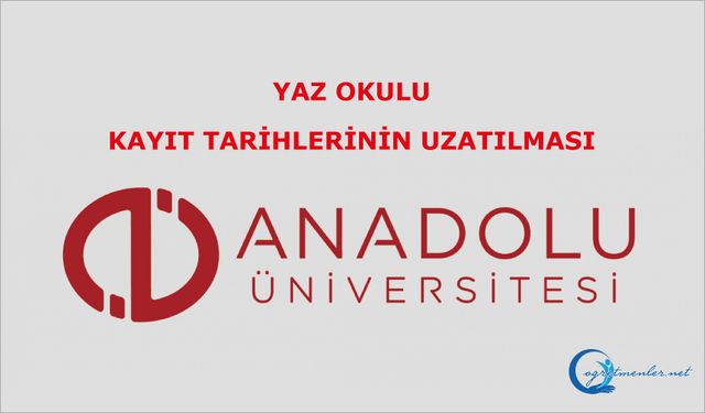 Yaz Okulu Kayıt Tarihlerinin Uzatılması