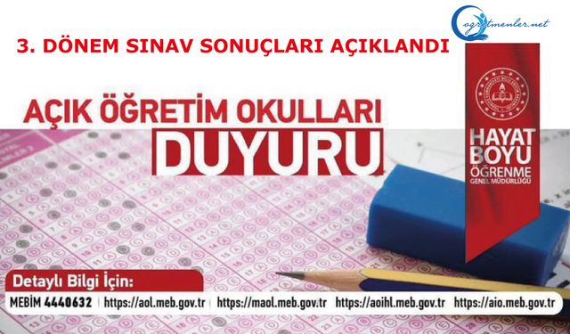 Açık Öğretim Okulları 3. Dönem Sınav Sonuçları Açıklandı