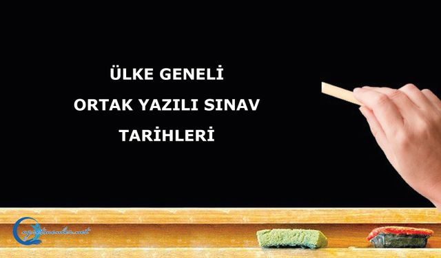 Ortak yazılı sınavların tarihleri