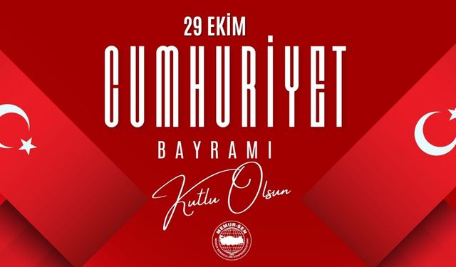 Cumhuriyet Bayramımız Kutlu Olsun