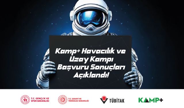 KAMP, Havacılık ve Uzay Kampı Başvuru Sonuçları Açıklandı
