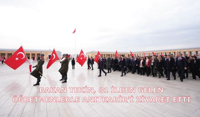 Bakan Tekin, 81 İlden Gelen Öğretmenlerle Anıtkabir'i Ziyaret Etti